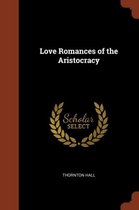 Love Romances of the Aristocracy