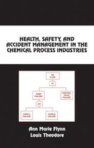 Health, Safety, and Accident Management in the Chemical Process Industries