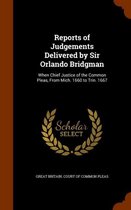 Reports of Judgements Delivered by Sir Orlando Bridgman