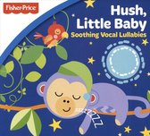 Fisher Price: Hush Little Baby: Soothing Vocal
