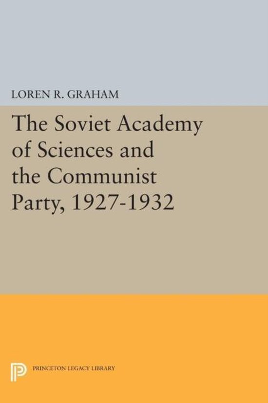 The Soviet Academy of Sciences and the Communist Party, 1927 ... - cover