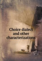 Choice dialect and other characterizations