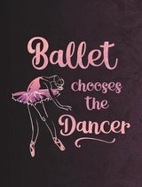 Ballet Chooses the Dancer