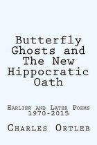 Butterfly Ghosts and The New Hippocratic Oath