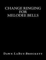 Change Ringing for Melodee Bells