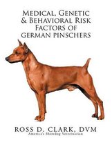 Medical, Genetic & Behavioral Risk Factors of German Pinschers