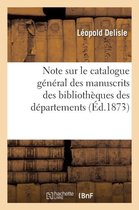 Ga(c)Na(c)Ralita(c)S- Note Sur Le Catalogue Général Des Manuscrits Des Bibliothèques Des Départements