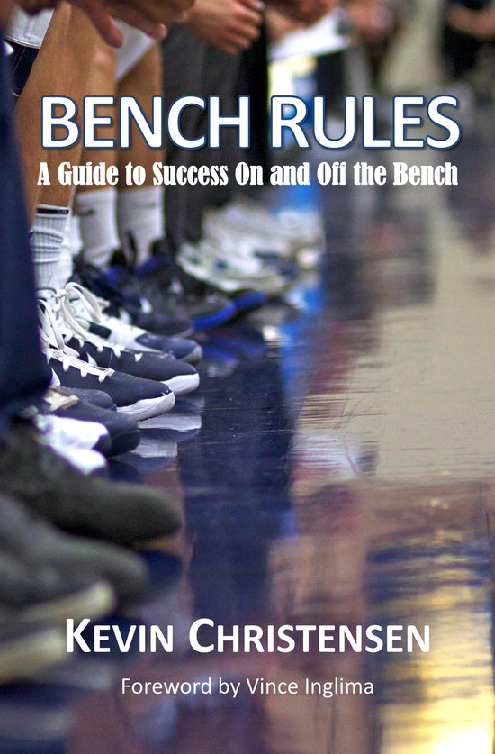Bench Rules A Guide to Success On and Off the Bench (ebook), Kevin