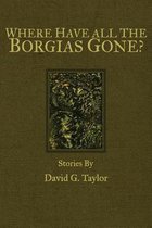 Where Have All the Borgias Gone?