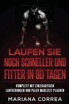 Laufen Sie Noch Schneller Und Fitter in 90 Tagen