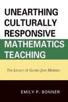 Unearthing Culturally Responsive Mathematics Teaching