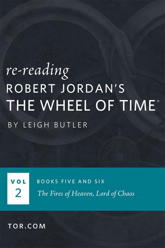 Wheel of Time Reread 2 Wheel of Time Reread Books 56 (ebook), Leigh Butler