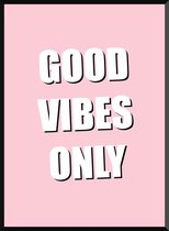 Good vibes only poster | moderne wanddecoratie in urban stijl - A3