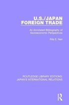 Routledge Library Editions: Japan's International Relations- U.S./Japan Foreign Trade