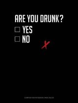 Are You Drunk? Yes No