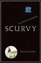 Scurvy – The Disease of Discovery