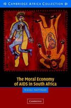 The Moral Economy of AIDS in South Africa