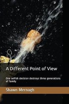 A Different Point of View