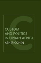 Custom And Politics In Urban Africa