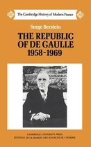 The Cambridge History of Modern FranceSeries Number 8-The Republic of de Gaulle 1958–1969