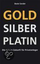 Gold, Silber, Platin