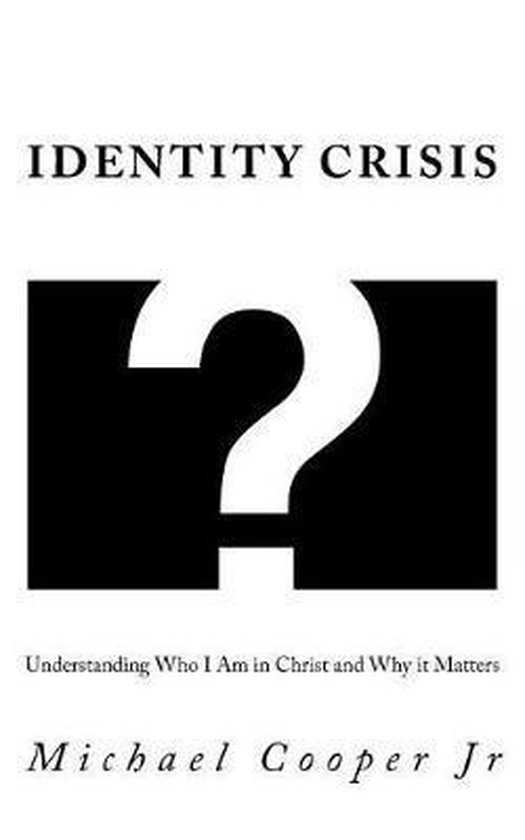 Identity Crisis, Michael Cooper Jr 9781723080708 Boeken