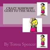 Crazy Mawmaw Goes to the Mall