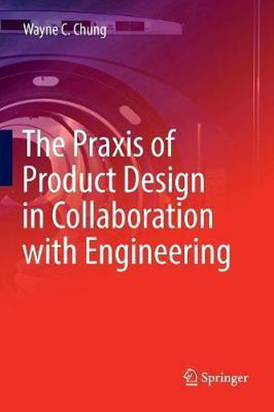 The Praxis of Product Design in Collaboration with Engineeri ... - cover