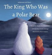 The King Who Was a Polar Bear