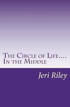 The Circle of Life....in the Middle