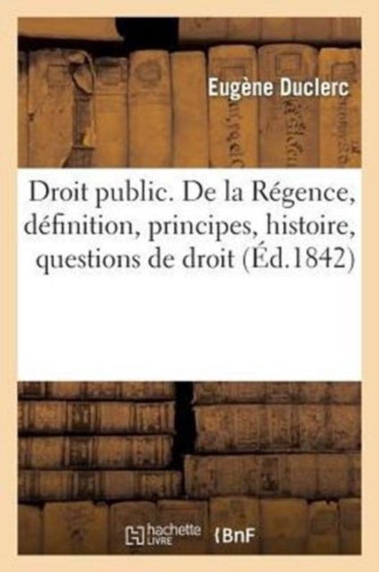 Sciences Sociales Droit Public. de la Régence, Définition, Principes