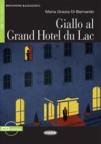 Imparare leggendo A2: Giallo al Grand Hotel du Lac libro + C