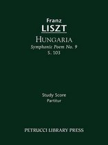Symphonic Poem- Hungaria, S.103