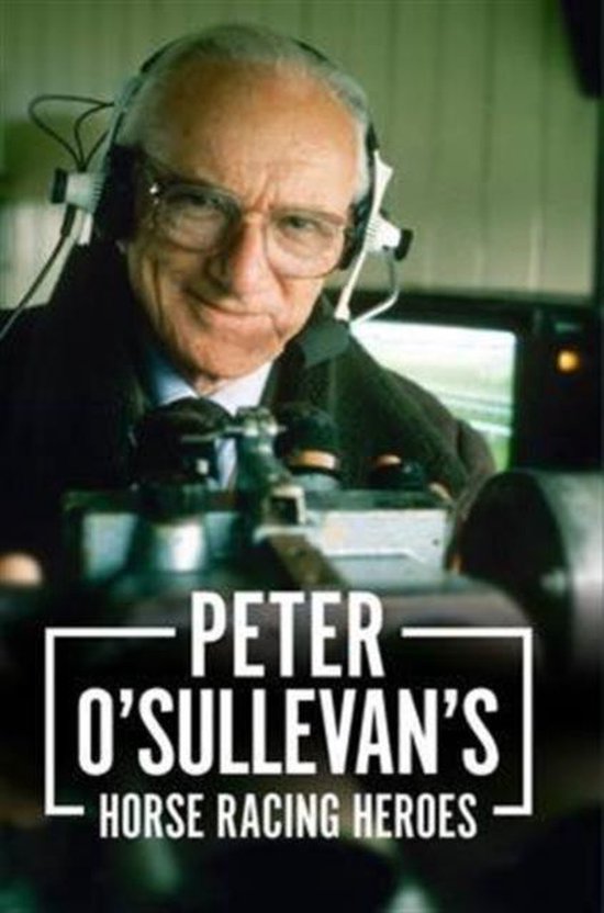 Peter O'sullevan's Horse Racing Heroes - cover