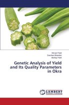 Genetic Analysis of Yield and Its Quality Parameters in Okra
