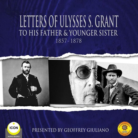 Letters of Ulysses S. Grant to His Father and His Younger Si ... - cover