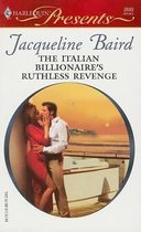 The Italian Billionaire's Ruthless Revenge