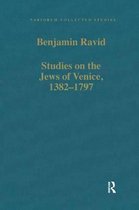 Studies on the Jews of Venice, 1382-1797