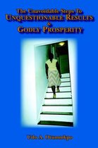 The Unavoidable Steps To Unquestionable Results and Godly Prosperity