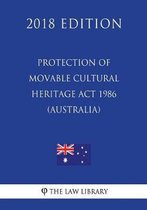Protection of Movable Cultural Heritage ACT 1986 (Australia) (2018 Edition)