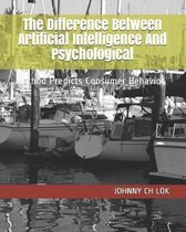 The Difference Between Artificial Intelligence And Psychological