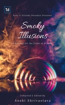 Smoky Illusions
