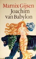 Boek van Joachim van Babylon - Marnix Gijsen