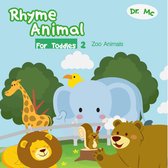 The Ryhme Animal Children's book 2 - Rhyme Animal For Toddles 2 Zoo Animals