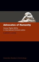 Clarendon Studies in Criminology - Advocates of Humanity
