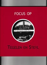 FOCUS OP TEGELEN EN STEYL
