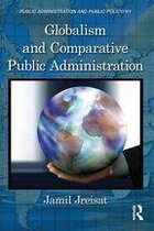 Public Administration and Public Policy - Globalism and Comparative Public Administration
