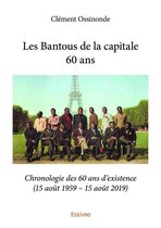 Collection Classique / Edilivre - Les Bantous de la capitale 60 ans