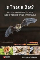 Bat Biology and Conservation - Is That a Bat?