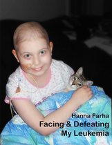 Facing & Defeating My Leukemia